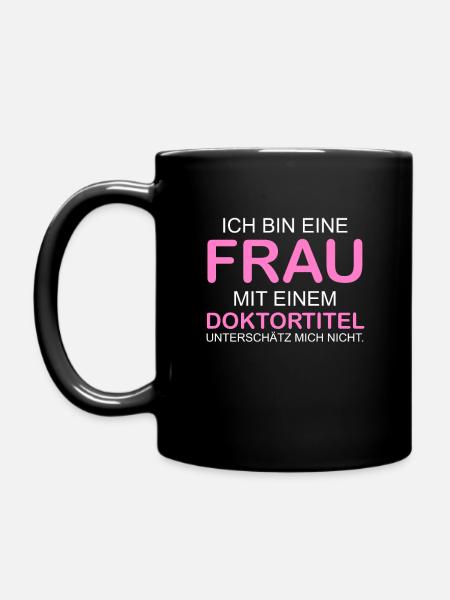 Doktortitel Frau Doktor Promotion Geschenk - Tasse einfarbig - Schwarz
