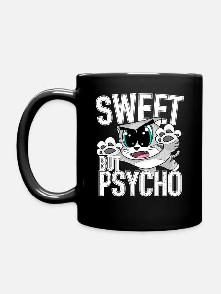 Süße, aber psycho süße Katze - Tasse einfarbig - Schwarz