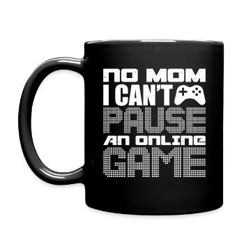 Keine Mutter, ich kann ein Online-Spiel nicht pausieren - Tasse einfarbig - Schwarz - Links