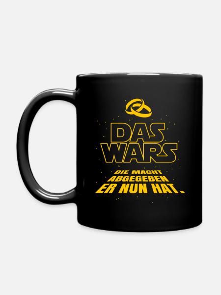 DAS WARS DIE MACHT ABGEGEBEN JGA POLTER GESCHENK - Tasse einfarbig - Schwarz