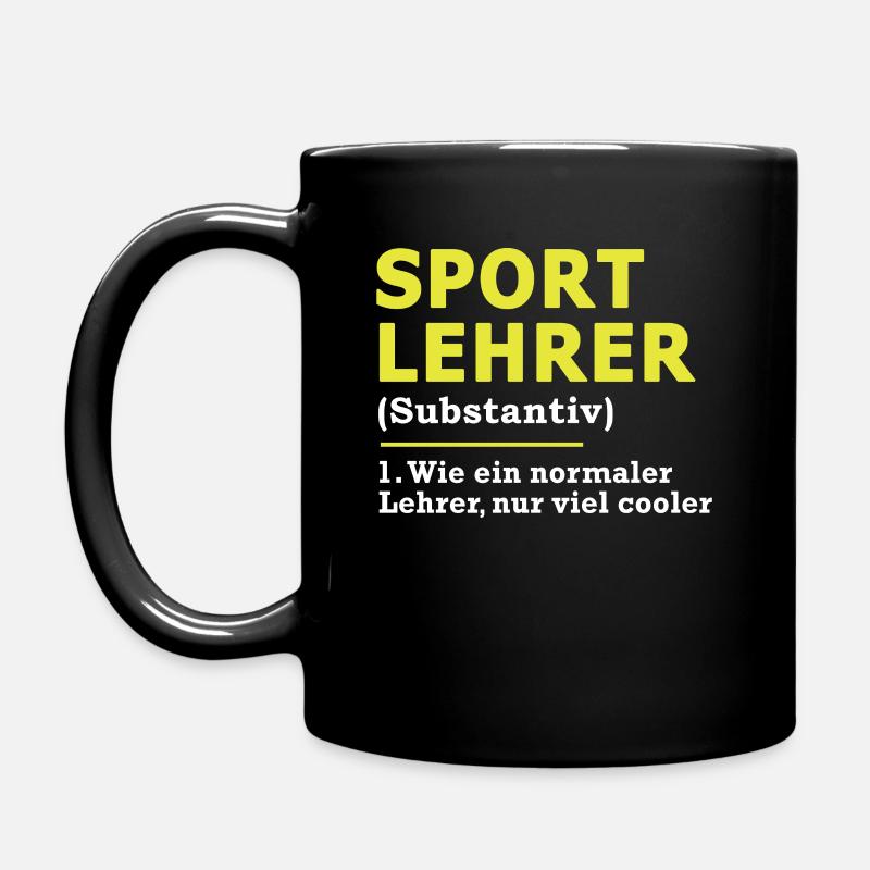 Sportlehrer Sport Lehrer Spruch Geschenk - Tasse einfarbig - Schwarz