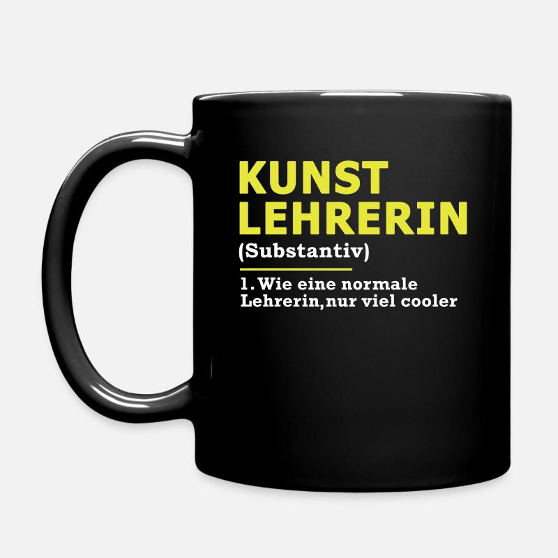 Kunstlehrerin Kunst Lehrerin Spruch Geschenk - Tasse einfarbig - Schwarz