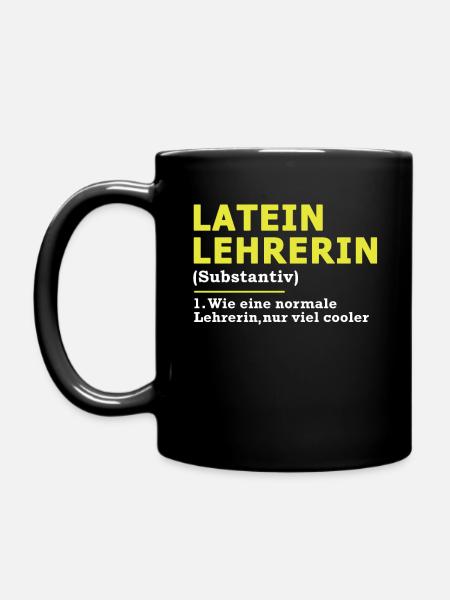 Latein Lehrerin Lateinlehrerin Spruch Geschenk - Tasse einfarbig - Schwarz
