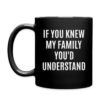 Si vous connaissez ma famille, vous comprendriez - Mug uni - noir - Gauche