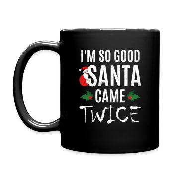 I'm So Good Santa Came Twice - Tasse einfarbig - Schwarz - Links