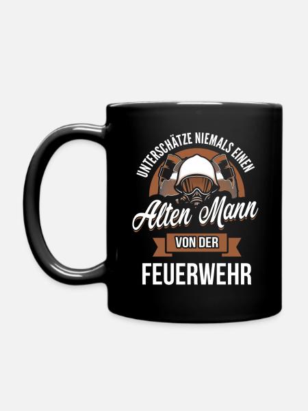 UNTERSCHÄTZE NIEMALS ALTEN MANN FEUERWEHR GESCHENK - Tasse einfarbig - Schwarz
