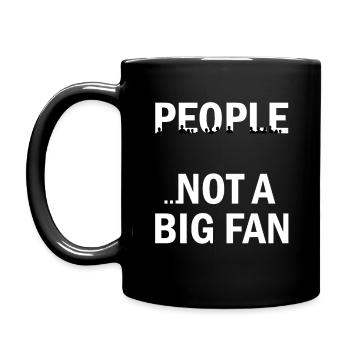 People .. Not A Big Fan - Full Colour Mug - black - Left