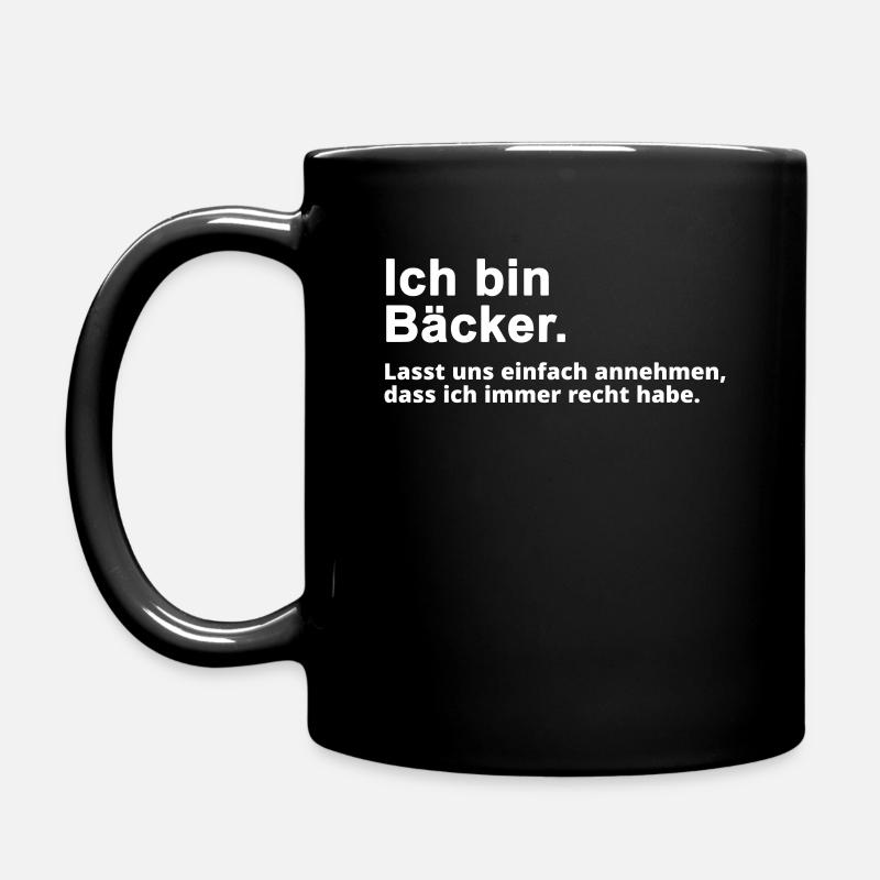 Bäcker Bäckerei Spruch Beruf Geschenk - Tasse einfarbig - Schwarz
