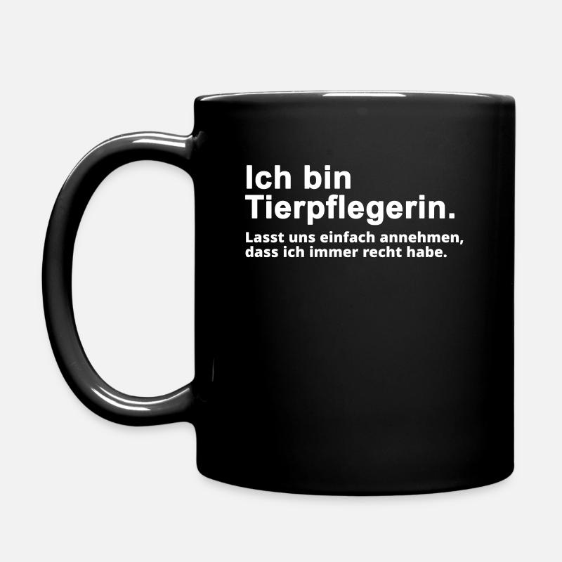 Tierpflegerin Tierpflege Spruch Geschenk - Tasse einfarbig - Schwarz