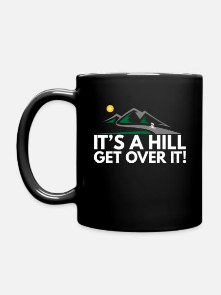 It's A Hill - Funny Cycling - Full Colour Mug - black