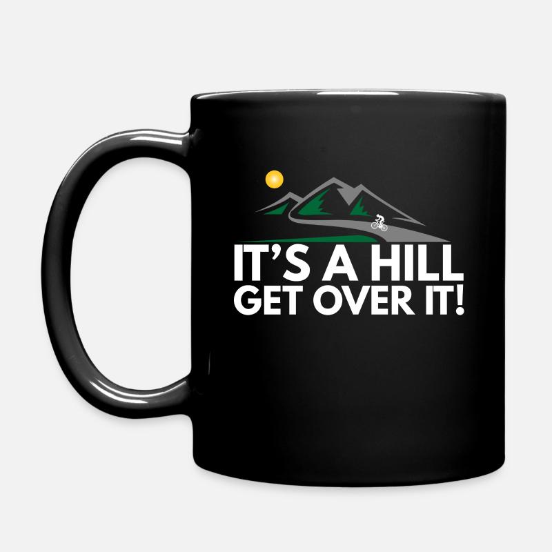 It's A Hill - Lustiges Radfahren - Tasse einfarbig - Schwarz