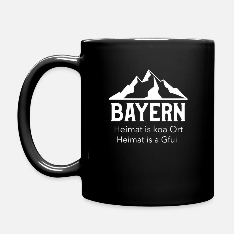 Bayern. Heimat is a Gfui. Bayrisch Berge - Tasse einfarbig - Schwarz