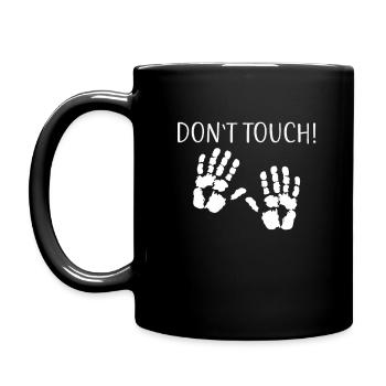Don´t Touch! Nicht anfassen! Hände Distanz - Tasse einfarbig - Schwarz - Links