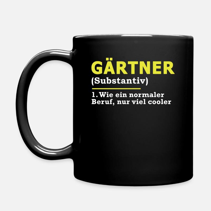 Gärtner Beruf Spruch Geschenk - Tasse einfarbig - Schwarz