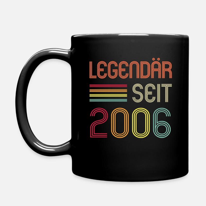 16ter Geburtstag Legendär Seit 2006 Geschenk - Tasse einfarbig - Schwarz
