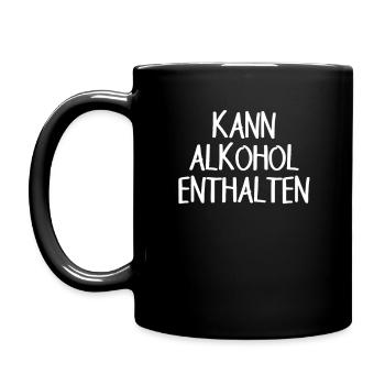 Kann Alkohol Enthalten Geschenkidee Saufen Spruch - Tasse einfarbig - Schwarz - Links