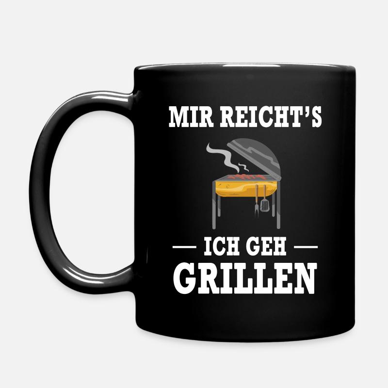 Mir Reicht's Ich Geh Grillen Grill Griller Spruch - Tasse einfarbig - Schwarz