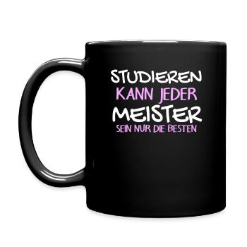 Studieren Kann Jeder - Meister Meisterprüfung - Tasse einfarbig - Schwarz - Links