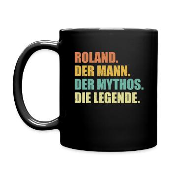 Roland Name Mythos Legende Spruch Geschenk - Tasse einfarbig - Schwarz - Links