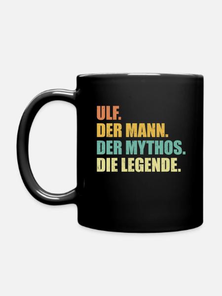 Ulf Name Mythos Legende Spruch Geschenk - Tasse einfarbig - Schwarz