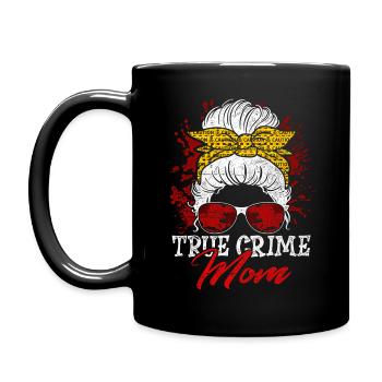 True Crime Mom - Krimifan Mutter - Tasse einfarbig - Schwarz - Links