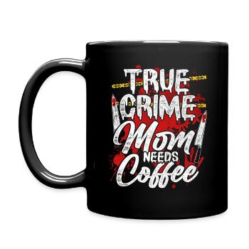 True Crime Mom Needs Coffee - Tasse einfarbig - Schwarz - Links