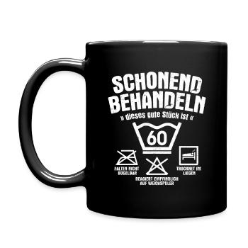 SCHONEND BEHANDELN 60 JAHRE ALT 60. GEBURTSTAG - Tasse einfarbig - Schwarz - Links