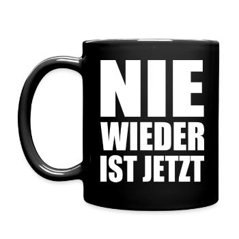 Nie wieder ist jetzt - Tasse einfarbig - Schwarz - Links