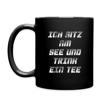 Ich sitz am See und trink ein Tee - Tasse einfarbig - Schwarz - Links