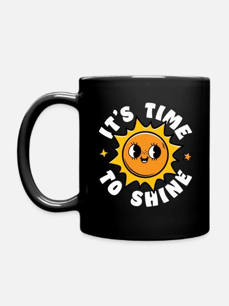 Es ist Zeit zu glänzen - Tasse einfarbig - Schwarz