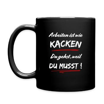 Travailler, c’est comme chier. Vous partez parce qu’il le faut ! - Mug uni - noir - Gauche