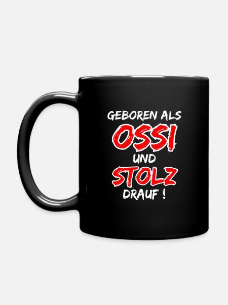 Geboren als Ossi und stolz drauf! - Tasse einfarbig - Schwarz