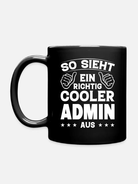 So Sieht Ein Richtig Cooler Admin Aus - Tasse einfarbig - Schwarz
