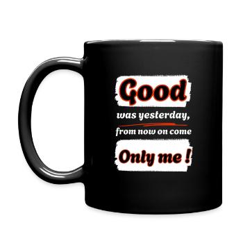 Brav war gestern, ab jetzt komme ich !-eng. - Tasse einfarbig - Schwarz - Links