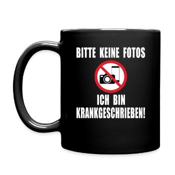 Bitte keine Fotos ich bin Krankgeschrieben - Tasse einfarbig - Schwarz - Links