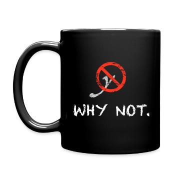 Why not. - Tasse einfarbig - Schwarz - Links