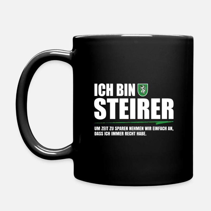 ICH BIN STEIRER LUSTIGES STEIERMARK GESCHENK - Tasse einfarbig - Schwarz
