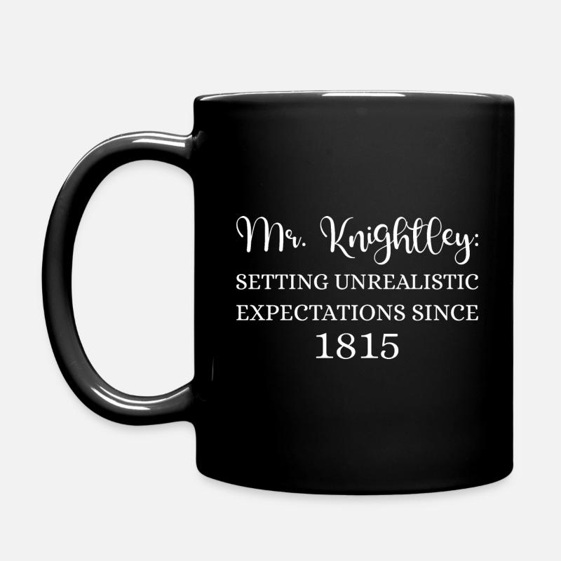 Mr. Knightley: Unrealistic Expectations Since 1815 - Full Colour Mug - black
