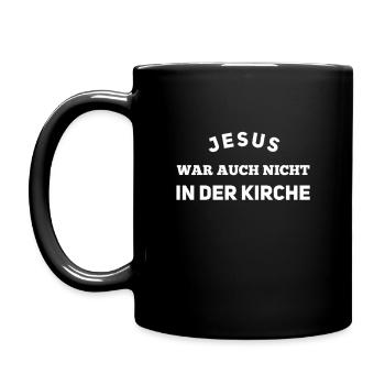 Jesus war auch nicht in der Kirche - Tasse einfarbig - Schwarz - Links