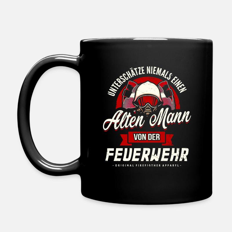 UNTERSCHÄTZE NIEMALS ALTEN MANN FEUERWEHR GESCHENK - Tasse einfarbig - Schwarz