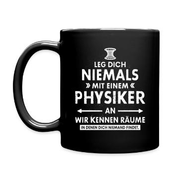 LEG DICH NIE MIT EINEM PHYSIKER AN PHYSIK GESCHENK - Tasse einfarbig - Schwarz - Links