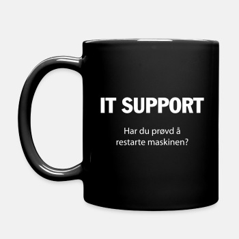 IT support - Har du prøvd å restarte maskinen? - Kaffekopp  / kaffekrus