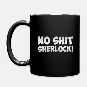 No shit, Sherlock! - Coffee Mug