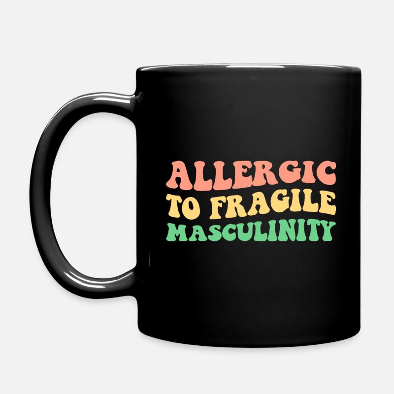 Allergisch gegen zerbrechliche Männlichkeit V - Tasse einfarbig - Schwarz