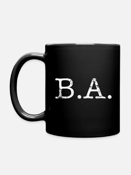 B.A. - Bachelor of Arts - Tasse einfarbig - Schwarz
