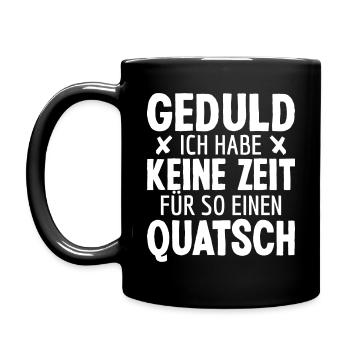 Ungeduldiger Mensch Hektisch Ungeduld Sprüche - Tasse einfarbig - Schwarz - Links
