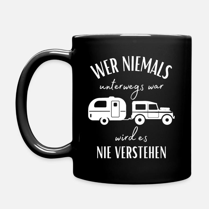 Camper und Wohnwagen Spruch-Lustiges Camper Motiv - Tasse einfarbig - Schwarz