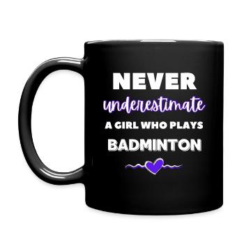 Ne sous-estimez jamais une fille qui joue au badminton - Mug uni - noir - Gauche