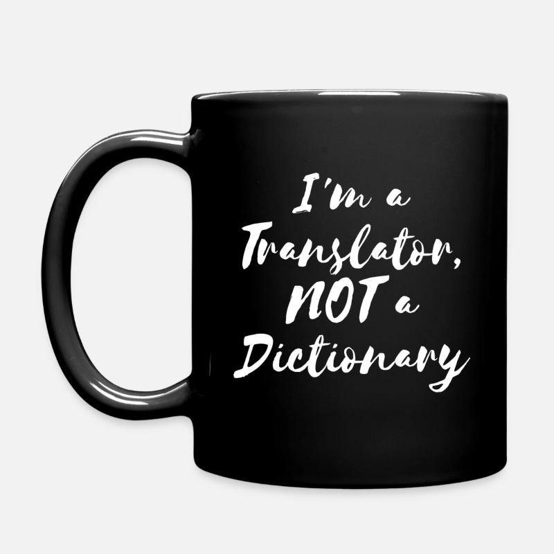 I’m a Translator, NOT a Dictionary - Mug uni - noir