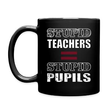 STUPID TEACHERS = STUPID PUPILS - Full Colour Mug - black - Left